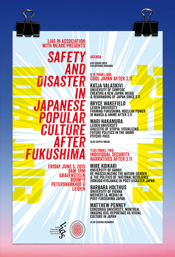 Safety and disaster in japanese popular culture after Fukushima - LIAS and Mearc - Bryce Wakefield - Leiden University