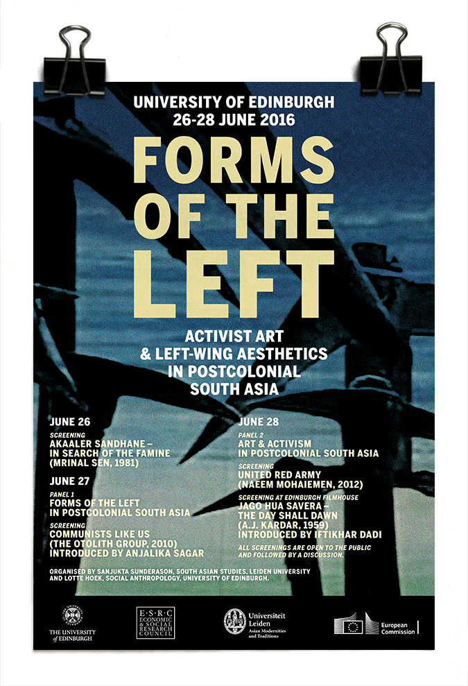 Forms of the Left: Activist art and left-wing aesthetics in postcolonial South Asia - Sanjukta Sunderason and lotte Hoek - Leiden University and University of Edinburgh