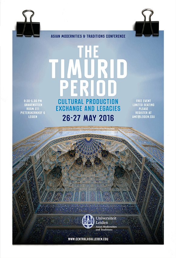 The Timurid Period - AMT Conference 2016 - Leiden University