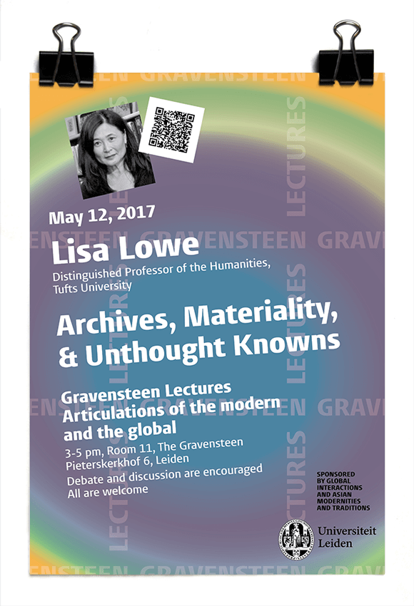Gravensteen Lectures 2017 - Lisa Lowe - Archives, Materiality, and Unthought Knowns - Leiden University