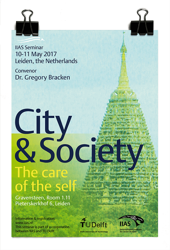 IIAS and TU Delft Seminar 2017 - City and society: The care of the self - Dr. Gregory Bracken